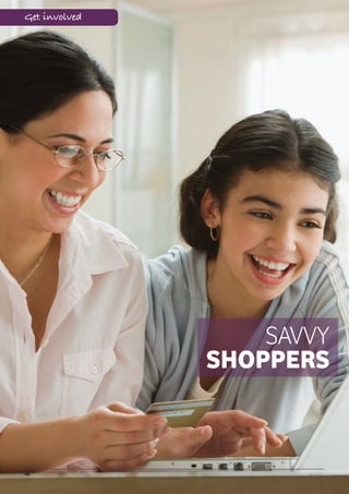 Get involved




                   SAVVY
               SHOPPERS



46
 