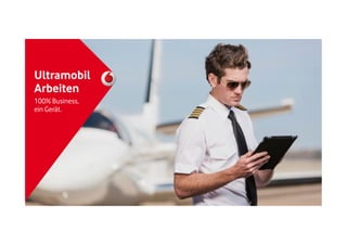 Ultramobil
Arbeiten
100% Business,
ein Gerät.

 