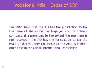 The DRP held that the AO has the jurisdiction to tax
the issue of shares by the Taxpayer - to its holding
company at a pre...