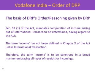 The basis of DRP’s Order/Reasoning given by DRP
Sec. 92 (1) of the Act, mandates computation of income arising
out of Inte...