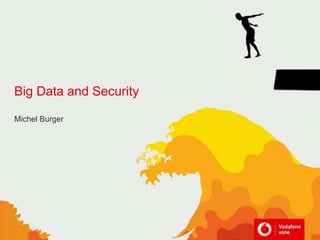 Big Data and Security

Michel Burger
 