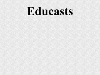 Educasts
 