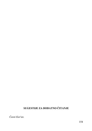SUGESTIJE ZA DODATNO ČITANJE
Časni Kur'an.
154

 