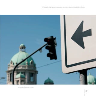 35 Koraka do cilja – proces pregovora za članstvo na iskustvu dosadašnjih proširenja
47
Autor fotografije: Ivan Zupanc
 