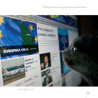 35 Koraka do cilja – proces pregovora za članstvo na iskustvu dosadašnjih proširenja
49
Autor fotografije: Ivan Zupanc
 