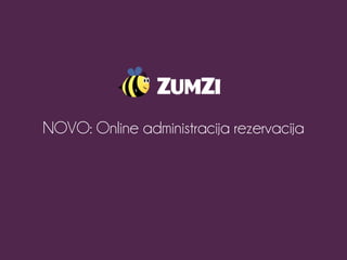 NOVO: Online administracija rezervacija
 