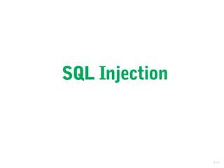 10
SQL Injection
 