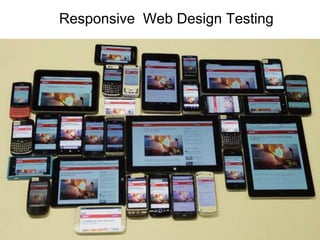 Responsive Web Design Testing
 