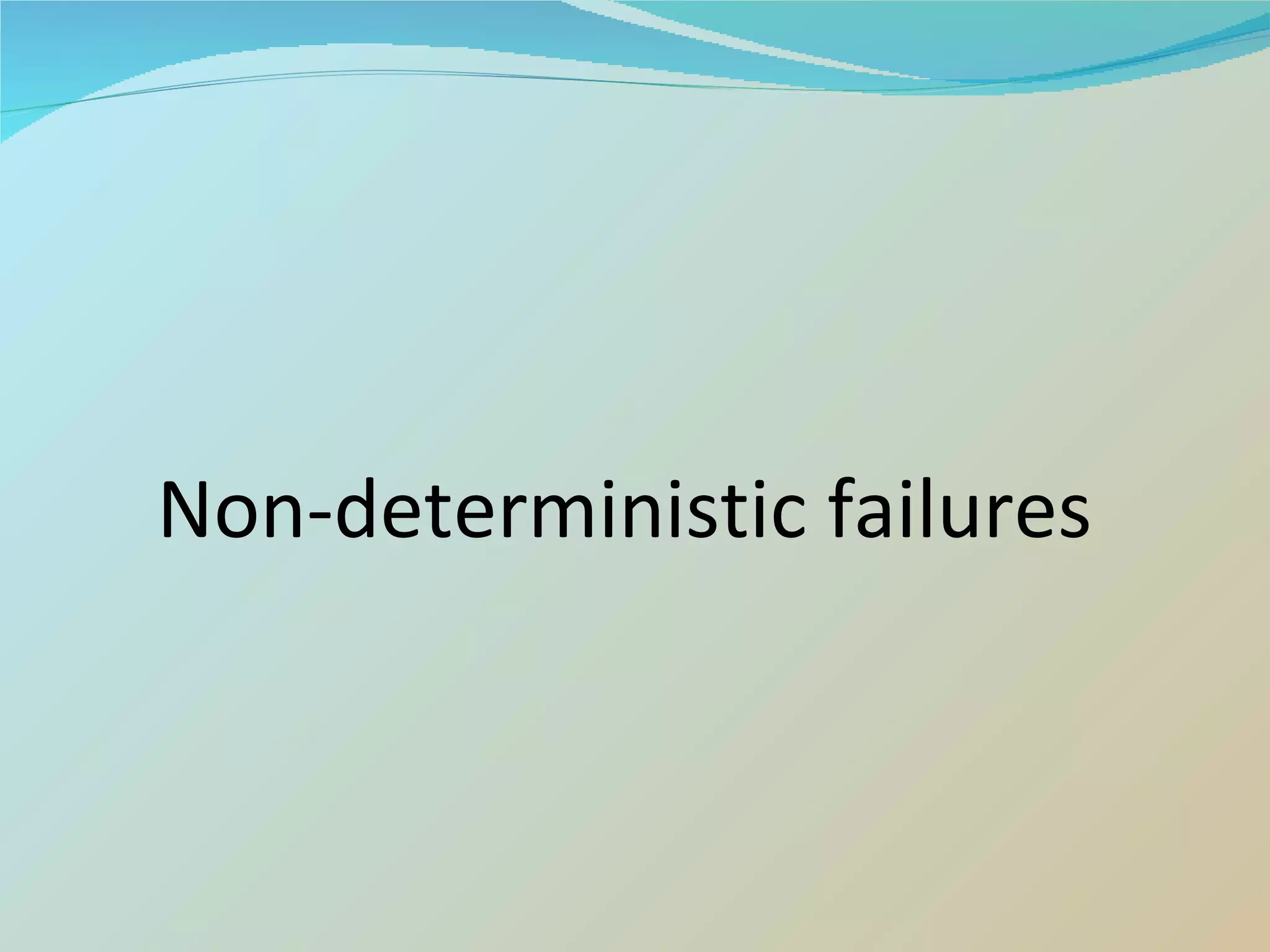 Non-deterministic failures 