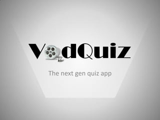 The next gen quiz app
 
