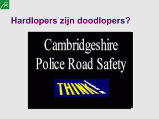 Hardlopers zijn doodlopers? 