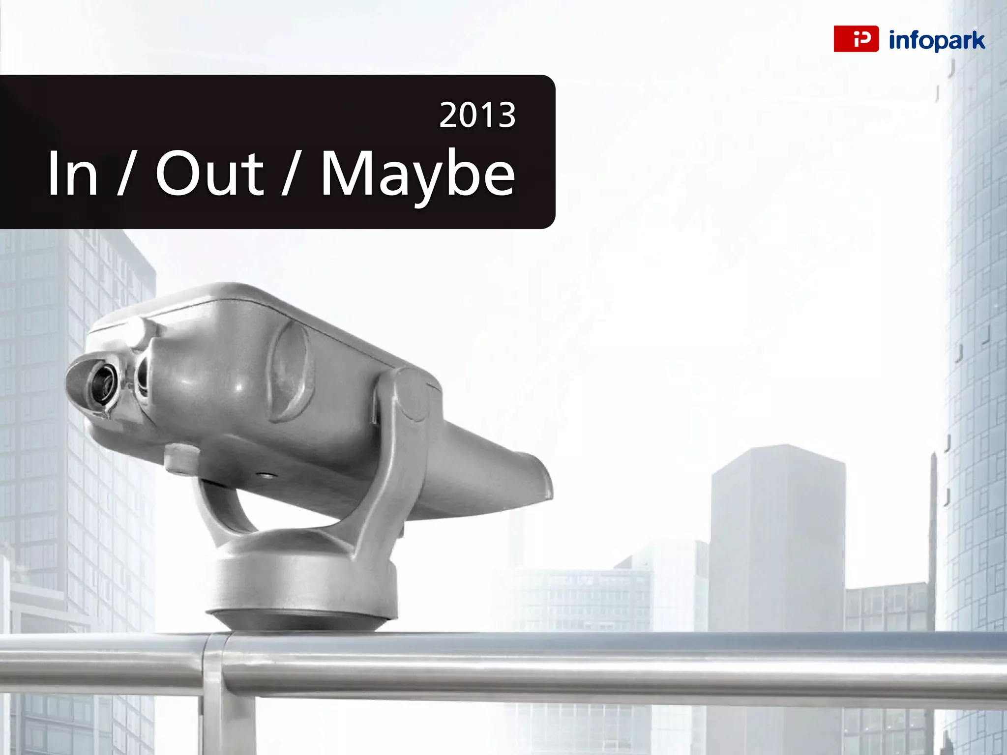 2013
In / Out / Maybe
 