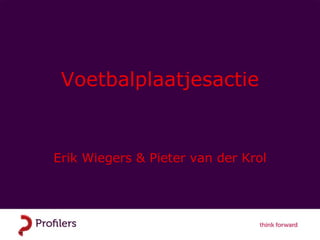 Voetbalplaatjesactie Erik Wiegers & Pieter van der Krol 