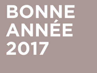 BONNE
ANNÉE
2017
 
