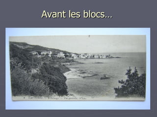 Avant les blocs…  
