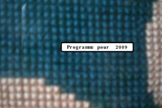 Programme pour  2009 