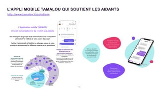 1 6
L’APPLI MOBILE TAMALOU QUI SOUTIENT LES AIDANTS
http://www.tamalou.io/solutions
 