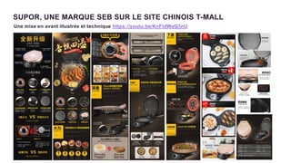 1 6
SUPOR, UNE MARQUE SEB SUR LE SITE CHINOIS T-MALL
Une mise en avant illustrée et technique https://youtu.be/KnFIdWaQ3nU
 