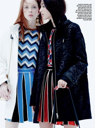 A partir da esquerda, capa
(R$ 5.582), top com estampa
Bairro Alto (R$ 1.370), saia
(R$ 2.441) e bolsa de couro
(R$ 1.737); capa (R$ 5.582), top
com estampa Coração de Viana
(R$ 1.370) e saia (R$ 2.441).
Na página ao lado, top com
estampa Coração de Viana
(R$ 998) e saia com estampa
Porto (R$ 3.897)
 