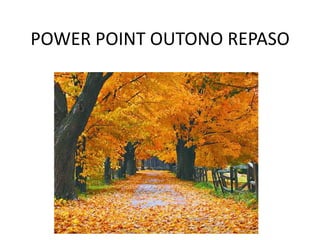 POWER POINT OUTONO REPASO