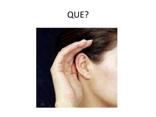 QUE?