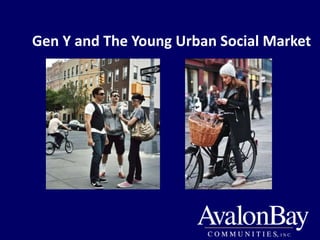 Gen Y and The Young Urban Social Market
 
