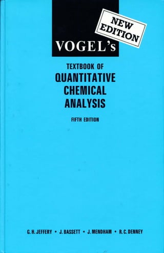 Vogel's   textbook of quantitative chemical analysis (5th ed