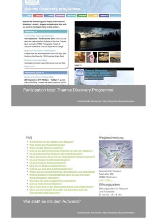 Partizipation total: Thames Discovery Programme

                            institutionelle Strukturen | http://blog.hslu.ch/audienceplus




Wie steht es mit dem Aufwand?

                            Institutionelle Strukturen | http://blog.hslu.ch/audienceplus
 