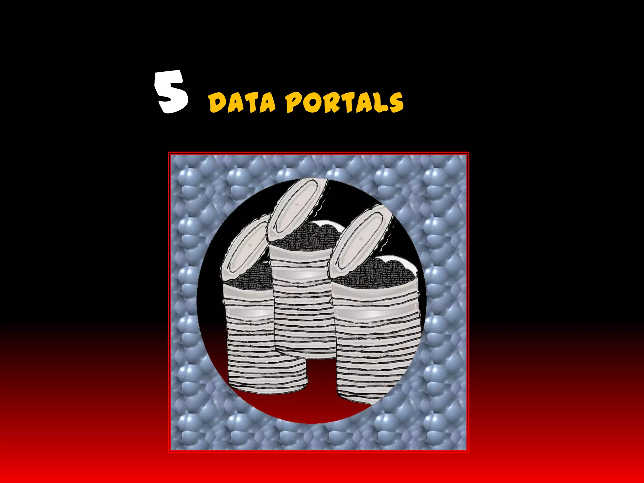 5 data portals
 