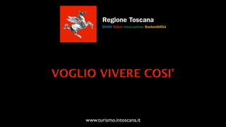 www.turismo.intoscana.it
 