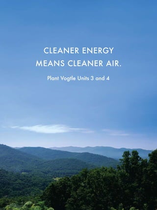 Cleaner energy
means Cleaner air.
  Plant Vogtle Units 3 and 4
 