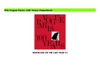 DOWNLOAD ON THE LAST PAGE !!!!
Download Here https://ebooklibrary.solutionsforyou.space/?book=141976148X A visually engaging history of the 100-year-old fashion authority Vogue ParisAlways a defender of artistic and literary creation, Vogue Paris, more than other publications, makes fashion a cultural and societal topic as much as an object of fantasy. Through photographs, drawings, and magazines, this book will highlight how Vogue Paris plays a major and singular role in the diffusion of Parisian style. Download Online PDF Vogue Paris: 100 Years Read PDF Vogue Paris: 100 Years Read Full PDF Vogue Paris: 100 Years
File Vogue Paris: 100 Years Paperback
 