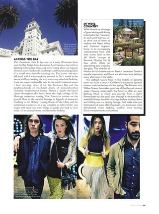 Karlie Kloss and Kendall Jenner
with Instagram founders Kevin
Systrom (left) and Mike Krieger
at the Instagram campus at
Facebook headquarters in
the San Francisco Bay Area.
San Francisco seems to draw as many would-be
digital moguls as it does tourists. By Mark Sariban.
Start-up central
here’s a discernible buzz in the picturesque bayside city
of San Francisco – and an increasing number of
Australian accents on the streets of this start-up
epicentre. In April this year the Turnbull government
launched a “Landing Pad” for Australian internet entrepreneurs,
a mini-incubator within San Francisco’s RocketSpace technology
campus on the fringe of the downtown financial district, while
Qantas celebrated the reboot of its direct flights from Sydney by
holding a world-first inflight TED talks session on board a San
Francisco-bound flight in February this year.
“We all know about the impact of the California tech boom,” said
Qantas’s Olivia Wirth at the time of the TED talks flight, “but
what’s really exciting is the growing number of Australians doing
business with Silicon Valley … one of the reasons we relaunched
flights between Sydney and San Francisco was to support growing
business travel driven by the tech boom.”
While the city has been transformed in
recent years by a febrile start-up culture
and the rivers of revenue flowing from
established tech giants like Apple, Google
and Facebook, San Francisco remains
a first-class tourist destination.
Tackle the city in style by setting up camp
at the Fairmont San Francisco, a majestic
hotel facing Grace Cathedral on top of Nob
Hill, with stately rooms commanding
sweeping views of the city from the Golden
Gate Bridge to Alcatraz to Coit Tower.
Dating back to 1907 – a year after the
Great Earthquake that levelled the city –
the Fairmont is steeped in a glorious
history. Alfred Hitchcock filmed scenes for
Vertigo here, while the penthouse suite,
which occupies the whole top floor of the
T
hotel, has hosted many a US president, including John F Kennedy,
who reportedly made good use of a secret bookshelf door in the
atrium-style library to spirit in a certain movie-star mistress.
The hotel stands at the only juncture where all of San
Francisco’s cable car lines meet, so it’s the perfect base for your
sightseeing expeditions. You may want to start your day, however,
by walking along the handsome streets plunging down from Nob
Hill towards Union Square and the Market Street shopping
district. Heading back up the steep hill to the Fairmont is another
matter: grab a cable car or avail yourself of the services of one of
the RocketSpace incubator’s most notable success stories – Uber.
Go to www.fairmont.com/san-francisco.
Qantas flies direct to San Francisco from Sydney six days a week
with connecting flights from other Australian cities. For fares and
schedule information, go to www.qantas.com.
VOGUE.COM.AU 129
GETTYIMAGESMARIOTESTINO
 