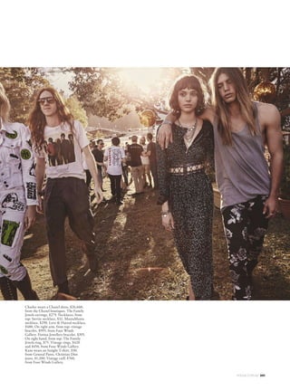 From left to right: Kane wears a Paige shirt, $300.
Ksubi jeans, $200, from General Pants. The
Family Jewels ring, $229. Charlee wears a
Discount Universe jacket, $3,815. R13 dress,
$825, from www.matchesfashion.com. Necklaces,
from top: The Family Jewels necklace, $179.
Vintage necklace, $980, from Four Winds
Gallery. Vintage cuffs, $795 and $4,995, from
Four Winds Gallery. Nelson wears a Burberry
coat, $4,095. Vintage T-shirt, $120, from
Storeroom Vintage. All other clothing, his
own. Lucy wears a Sportsmax dress, $1,115.
NICOLEBENTLEY
 