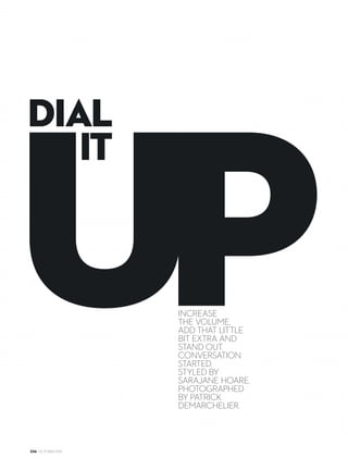 Vera wears a Gucci
cardigan, $5,655, dress,
$3,075, hat, $445, and
rings, on left hand,
$445 and $375, on
right hand, $470.
Hair: Sophie Roberts
Make-up: Linda Jefferyes
Set design: Petta Chua
Flowers: My Violet
 