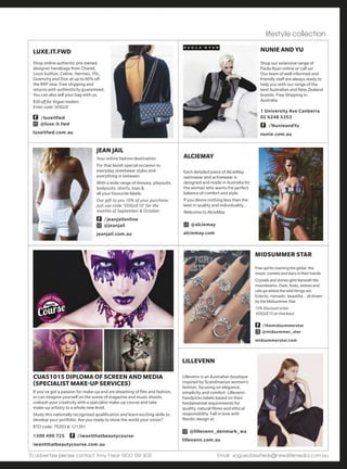 To advertise please contact Amy Frear 1300 139 305 Email: vogueclassifieds@newslifemedia.com.au
V O G U E A U S T R A L I A
DIRECTORY
ORDER OF STYLE
Effortless Style – Delivering Now.
‘Whoever said you can’t buy style
didn’t know where to shop.’
An impeccably curated online
collection of the most coveted
international and Australian brands.
Shop luxury staples, premium
denim and accessories, expertly
styled to create effortlessly cool,
ready-to-wear looks.
/orderofstyleboutique
@orderofstyle
orderofstyle.com
ICONIC-STYLE
Enjoy a ring for every
finger with the Alpha
Collection.
Specialising in Sterling
Silver, ICONIC-STYLE
provides simple luxe
jewellery at an affordable
price.
Free Shipping Australia Wide
/iconicstylesydney
@iconicstylesydney
iconic-style.com
ZEBRANO | SIZES 14+
Designer collections, casual wear, essential clothing for everyday. Be first
to view the new season collections - have your selection delivered direct
to your door in Australia (gst free). View lookbooks, discover trends and
shop online.
zebrano.com.au
LUXE STORE
Luxe is a stylish boutique
stocking an extensive
range of Australian and
International brands online
and in our Hobart store.
Designers include Morrison,
Viktoria and Woods, Jac+
Jack, Cable, Hunkydory,
Mes Demoiselles, Camper
shoes, skincare brand
Aesop, Dinosaur Designs
and Tasmania’s own Henk
Berg hand crafted leather.
Find us online or come and
visit us when next in Hobart.
134 Liverpool St
Hobart TAS
03 6236 9902
/Luxe
@luxe_hobart
luxestore.com.au
BOTANICA DAY SPA
Located within Melbourne’s grandest
heritage hotel, InterContinental
Melbourne the Rialto, Botanica Day
Spa offers a tranquil escape for those
looking to relax, re-balance and restore
a sense of well-being. The spa offers
four luxurious treatment rooms
including a double room, making it
perfect for couples or friends wishing
to indulge themselves.
+61 3 9620 5992
/ Botanica-Day-Spa
@botanica_dayspa
www.botanicadayspa.com.au
CERRA STYLE
Book. Wear. Return.
Find the perfect outfit for your next
event with our collection of Australian
and international designer pieces.
From play-suits to formal dresses and
accessories, you can hire online now
or visit us for styling in the studio.
0477 455 544
@cerrastyle
cerrastyle.com.au
TATIANA ROZUMIAK
A high-end evening wear label
designed for the elegant women
in mind who appreciates quality
and fit. The styles express
modern femininity through
timeless silhouettes with
delicately hand crafted features.
0455 875 558
@tatianarozumiak
/tatianarozumiak
/Tatiana Rozumiak
tatianarozumiak.com
 