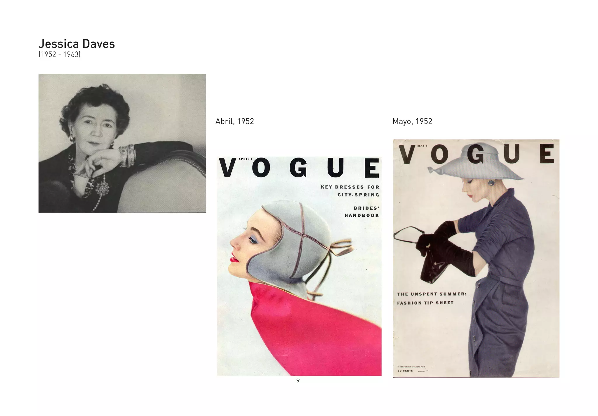 9
Jessica Daves
(1952 - 1963)
Mayo, 1952Abril, 1952