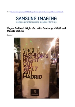 ULR : http://www.samsungimaging.net/2011/09/27/vogue-fashions-night-out-with-samsung-mv800-and-manolo-blahnik/




Vogue Fashion’s Night Out with Samsung MV800 and
Manolo Blahnik
by rhea
 