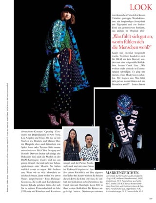 109
lookRedaktion:SaskiaIbrom;Produktion:KathrinSchiffner;Fotos:JensMauritz(2);FrisurundMake-up:AnjaelSawaffürLesArtists;allePreiseunverbindlich
tibrandstore-Konzept Opening Cere-
mony mit Dependancen in New York,
Los Angeles und Tokio, für das sie mit
Marken wie Rodarte und Maison Mar-
tin Margiela, aber auch Künstlern wie
Spike Jonze oder Terence Koh zusam-
menarbeiteten. Mit Chloë Sevigny und
Rosario Dawson finden sich einige alte
Bekannte nun auch als Models in der
H&M-Kampagne wieder, und das aus
gutem Grund: „Sie sind nicht nur Schau-
spielerinnen oder Models. Sie haben
wirklich etwas zu sagen. Wir dachten
uns: Wenn wir so viele Menschen er-
reichen können, dann wollen wir etwas
Neues ausprobieren.“ Eine Herange-
hensweise, die wohl auch Labelgründer
Kenzo Takada gefallen hätte, der sich
bis zu seinem Firmenabschied im Jahr
1999 stets mit Künstlern und Kreativen
umgab und die Pariser Mode-
welt auch mal mit einer Show
im Zirkuszelt begeisterte. Au-
ßer einem Rückblick auf ihre eigenen
fünf Jahre bei Kenzo wollten die beiden
diesem Erbe die Ehre erweisen. So ent-
hält die Kollektion neben Schnitten, die
Carol Lim und Humberto Leon 2012 in
ihrer ersten Kollektion für Kenzo an-
gefertigt hatten, Neuinterpretationen
von ikonischen Entwürfen Kenzo
Takadas: gesteppte Wendekimo-
nos, ein langärmliges Jerseyshirt
mit Tigerprint und ein Stufen-
kleid aus gemusterten Bändern,
das damals im Original über-
haupt nur zweimal hergestellt
wurde. Trotzdem handele es sich
für H&M um kein Best-of, son-
dern um eine zeitgemäße Kollek-
tion, betont Carol Lim: „Wir
wollten nicht einfach in Erinne-
rungen schwelgen. Es ging uns
darum, etwas Modernes zu schaf-
fen. Wir fragten uns: Was fühlt
sich gut an, worin fühlen sich die
Menschen wohl?“ Saskia Ibrom
MARKENZEICHEN
von Kenzo: bunte Muster und Animalprint.
1 Cap, 40 §, seidener Wendemantel, 200 §,
Seidenbluse, 70 §, Pyjamahose aus Seide,
80 §, Stiefel, 200 §. 2 Kenzo-Kreativdirek-
toren Carol Lim und Humberto Leon. 3 Cap,
40 §, Handschuhe aus Ziegenleder, 70 §,
Schlüsselanhänger, 30 §, Sonnenbrille, 40 §.
„Was fühlt sich gut an,
worin fühlen sich
die Menschen wohl?“
2
1
3
 