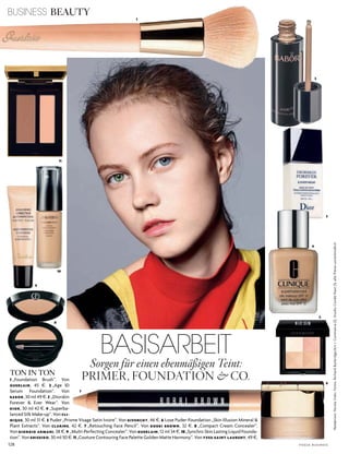 BUSINESS BEAUTY
128 V o G u e B u s i n e s s
Redaktion:NicolaVidic;Fotos:RichardBurbridge/Art+Commerce(1),StudioCondéNast(1);allePreiseunverbindlich
Sorgen für einen ebenmäßigen Teint:
PRIMER, FOUNDATION & CO.TON IN TON
1 „Foundation Brush“. Von
GUERLAIN, 45 $. 2 „age id
serum Foundation“. Von
BABOR, 30 ml 49 $. 3 „diorskin
Forever & ever Wear“. Von
DIOR, 30 ml 42 $. 4 „superba­
lanced silk Make­up“. Von CLI-
NIQUE, 30 ml 31 $. 5 Puder „Prisme Visage satin ivoire“. Von GIVENCHY, 46 $. 6 lose Puder­Foundation „skin illusion Mineral &
Plant extracts“. Von CLARINS, 42 $. 7 „retouching Face Pencil“. Von BOBBI BROWN, 32 $. 8 „compact cream concealer“.
Von GIORGIO ARMANI, 38 $. 9 „Multi­Perfecting concealer“. Von GUERLAIN, 12 ml 34 $. 10„synchro skin lasting liquid Founda­
tion“. Von SHISEIDO, 30 ml 50 $. 11„couture contouring Face Palette Golden Matte harmony“. Von YVES SAINT LAURENT, 49 $.
BASISARBEIT
4
8
3
11
7
2
10
6
1
9
5
 