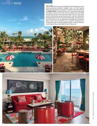 BUSINESS REISE
146 V o G u e B u s i n e s s
MIAMIerstaunlich, dass am Mid­Beach überhaupt genug aus der
Mode gekommene Gebäude verfügbar waren, um einen ganzen
distrikt aus dem Boden zu stampfen. als dessen herzstück entstand
das FAENA HOTEL, eine Phantasiewelt mit traumstrand auf dem Platz
des früheren „saxony hotel“. hier wohnten und feierten in den 1950er
und 60er Jahren stars wie Frank sinatra. dafür, dass sich auch heute
wieder überbordende lebensfreude einstellt, sorgt die farbenfrohe
raumgestaltung von Baz luhrmann („Moulin rouge“, „the Great Gats­
by“) und seiner Frau, der oscargekrönten kostümbildnerin catherine
Martin. hinzu kommt moderner luxus mit details wie Butlerservice
für jeden Gast oder einem hauseigenen theater, in dem an Wochen­
enden cabaret shows stattfinden. ab 362 $. Faena.com
Fotos:ToddEberle(1),NikKoenig(1);allePreiseunverbindlich
 