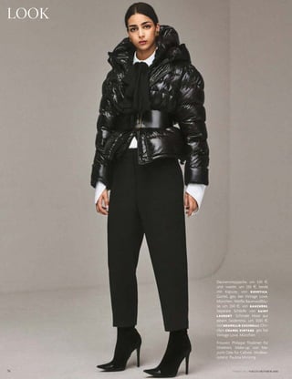 VOGUE.DE / VOGUE OKTOBER 201676
look
Daunensteppjacke, um 530 §,
und -weste, um 330 §, beide
mit Kapuze, von DUVETICA.
Gürtel, ges. bei Vintage Love,
München. Weiße Baumwollblu-
se, um 350 §, von GAUCHÈRE.
Separate Schleife von SAINT
LAURENT. Schmale Hose aus
einem Seidenmix, um 1030 §,
vonBRUNELLO CUCINELLI.Ohr-
clips: CHANEL VINTAGE, ges. bei
Vintage Love, München.
Frisuren: Philippe Tholimet für
Streeters. Make-up von Ma-
yumi Oda für Calliste. Modeas-
sistenz: Paulina Münzing.
 