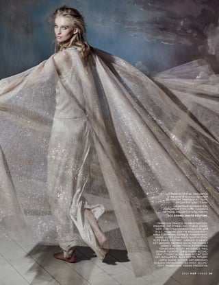 ШЕЛКОВОЕ ПЛАТЬЕ, РАСШИТОЕ
СТРАЗАМИ И ИСКУССТВЕННЫМ
ЖЕМЧУГОМ, НАКИДКА ИЗ ТЮЛЯ,
РАСШИТАЯ БЛЕСТКАМИ.
ШЕЛКОВЫЙ КОМБИНЕЗОН,
РАСШИТЫЙ СТРАЗАМИ, НАКИДКА
ИЗ ТЮЛЯ, РАСШИТАЯ БЛЕСТКАМИ.
ВСЕ СHANEL HAUTE COUTURE.
ПРИЧЕСКИ: FRANCO GOBBI/STREETERS.
МАКИЯЖ: NIKI M’NRAY/NIKI M’NRAY. МАНИ-
КЮР: CHRISTINA CONRAD/CALLISTE ДЛЯ
М.А.С. МОДЕЛИ: ODETTE PAVLOVA/NEXT;
ANKA KURYNDINA/SUPREME MANAGEMENT;
SANNE VLOET/VIVA PARIS; NASTYA STEN/
ELITE PARIS. КАСТИНГ: JUERGEN SCHABES.
СЕТ-ДИЗАЙН: SAMIRHA SALMI/THE MAGNET
AGENCY. АССИСТЕНТЫ ФОТОГРАФА:
TOMAS HEIN; SCOTT ARCHIBALD; PAUL
JEDWAB; FLORENT CHRISTMANN. АССИС-
ТЕНТ СТИЛИСТА: PAU AVIA. АССИСТЕНТ
СЕТ-ДИЗАЙНЕРА: ALEX COTTIN. ПРОДЮ-
СЕРЫ: ELENA SEROVA; SAM BRENNAN;
CLAUDIO NAPOLITANO/JED ROOT. АССИС-
ТЕНТ ПРОДЮСЕРА: KSENIA FINOGEEVA.
2 0 1 6 М А Й V O G U E 141
 