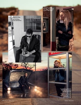 НА ДЖЕЙМИ: ПИДЖАК,
DIOR HOMME; ДЖИН-
СЫ, SAINT LAURENT
BY HEDI SLIMANE.
НА ЭЛИСОН: ХЛОПКО-
ВЫЙ ЖИЛЕТ, LEVI’S;
ХЛОПКОВЫЙ ПУЛОВЕР,
MASSIMO DUTTI;
ДЖИНСЫ, GUESS.
КУРТКА, ДЖИНСЫ, ВСЕ
SAINT LAURENT BY HEDI
SLIMANE; ФУТБОЛКА,
ALEXANDER MCQUEEN;
ОЧКИ, CUTLER AND GROSS.
КОЖАНЫЙ ЖАКЕТ,
MIU MIU; ХЛОПКОВЫЙ
ТОП, H&M; КОЖАНЫЕ
БРЮКИ, TOM FORD.
M A R K S Q U I R E S154 V O G U E М А Й 2 0 1 6
 