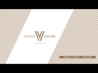 VOGUE SQUARE LIFE EXPERIENCE BARRA DA TIJUCA