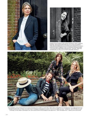 Derek Blasberg, Alexa Chung and Lauren Santo Domingo met to deliver a style clinic. Their advice ranged from not turning up to your Vogue job interview
straight from the club (as Lauren once did) to how to manage an Instagram account (“Never do two selﬁes in a row,” said Derek – 487,000 followers and
counting). On the subject of keeping it real, Alexa asked Lauren if she shopped on the high street. “What’s the high street?” replied Lauren innocently
DesignersJennyPackham,left,andMaryKatrantzou,above,caughtup
backstage.Maryhadjustdebatedthebestwaytostartoutinfashion,
withapanelincludingtalentscoutLuluKennedyandheadofaccessories
atHarrods,SimonLongland.Forher,recruitmentisaboutpersonality:
“Youneedtofeelcomfortableintheirpresence,”shesaid.“Iftheyfeel
intimidatedbyyou,thenyouwon’tfeelcomfortablewiththem”
170
 