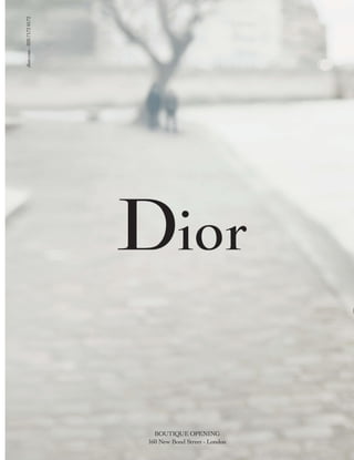 BOUTIQUE OPENING
160 New Bond Street - London
dior.com-02071720172
 