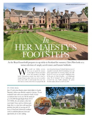 Feltercairn House is great for house parties
 