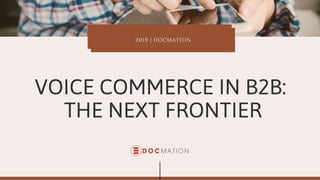 Voice Commerce in B2B: The Next Frontier