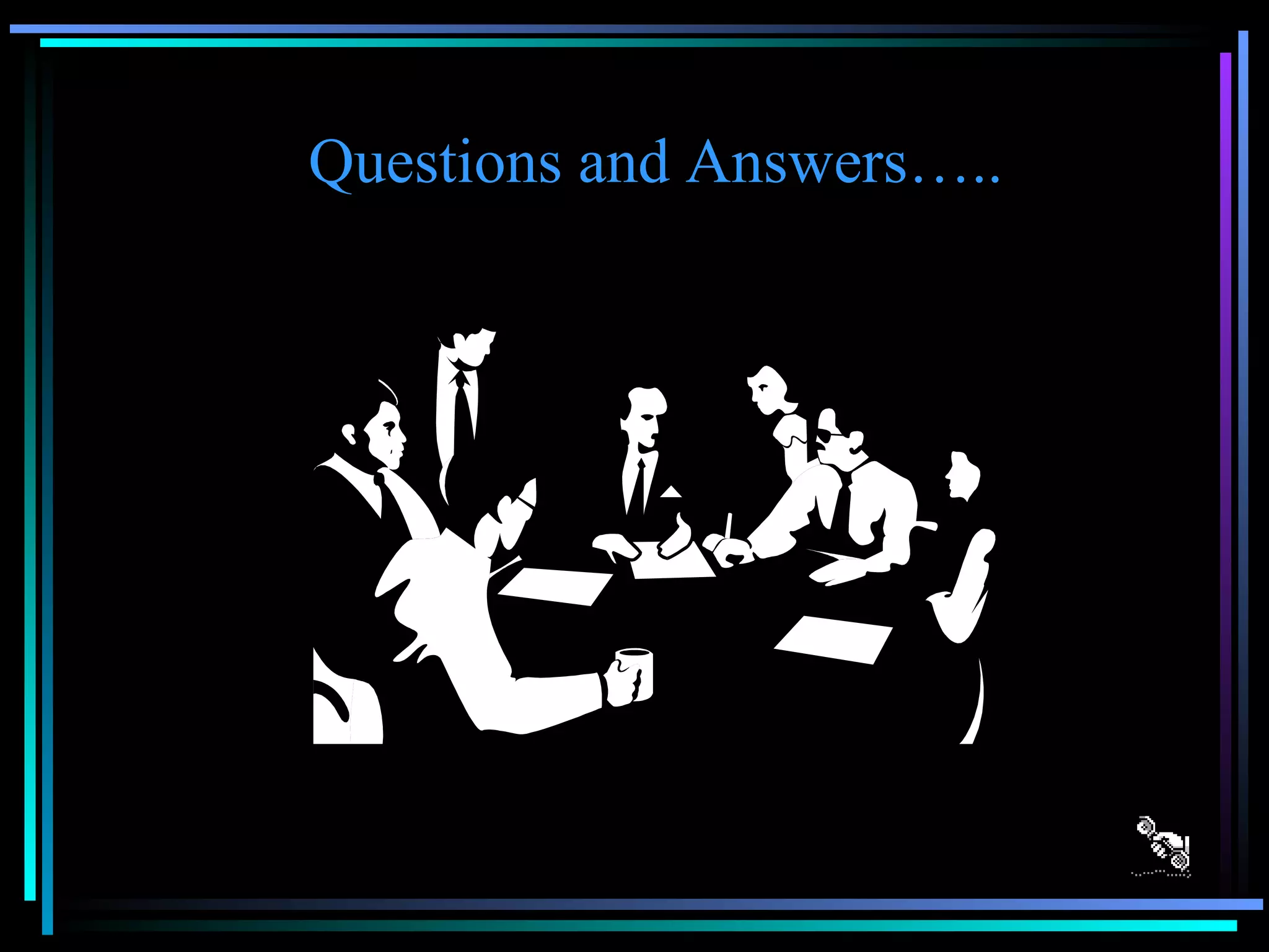 Questions and Answers….. 